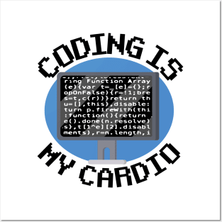 Coding Is My Cardio Funny Programmer Coder Gift Software Developer Posters and Art